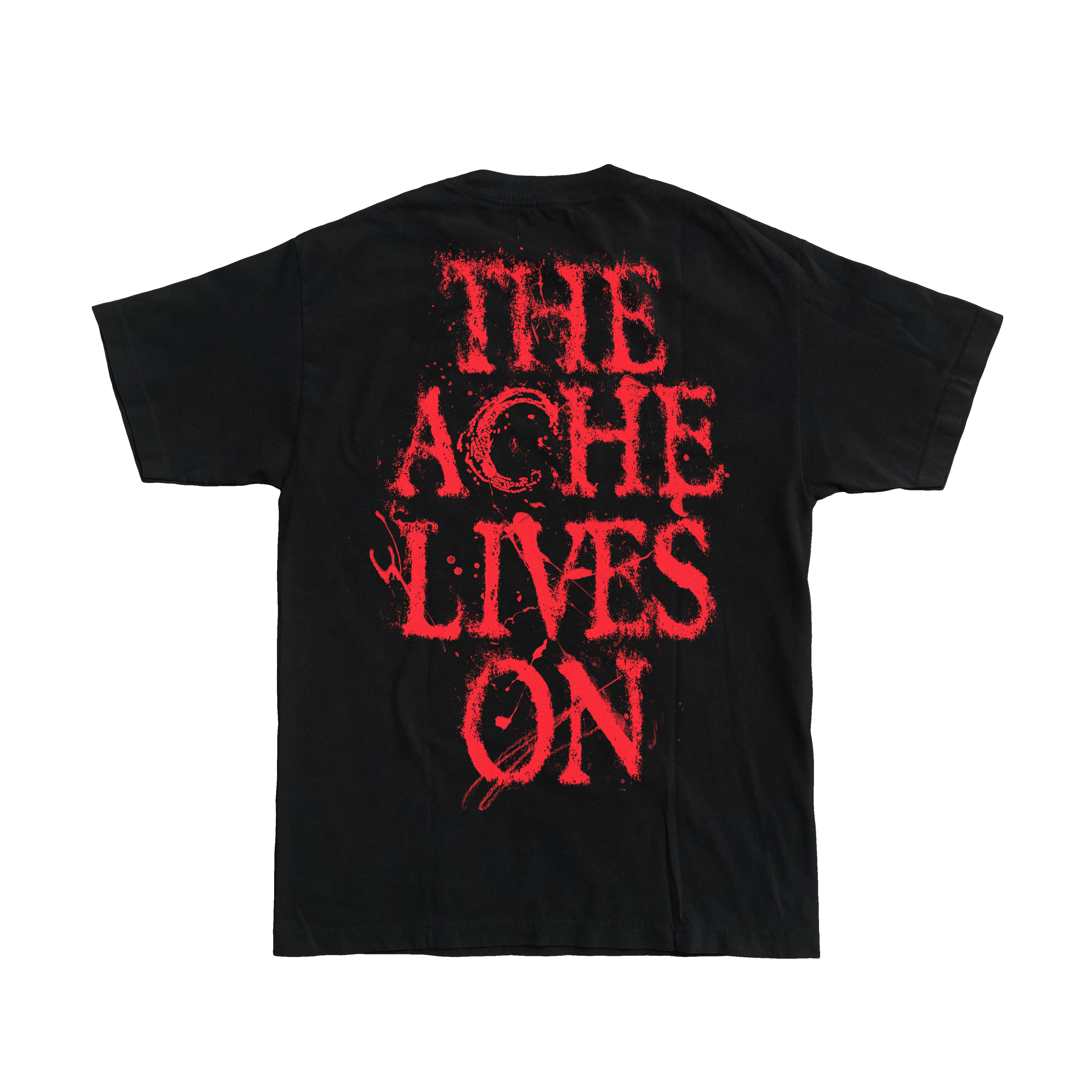 THE ACHE LIVES ON- TEE